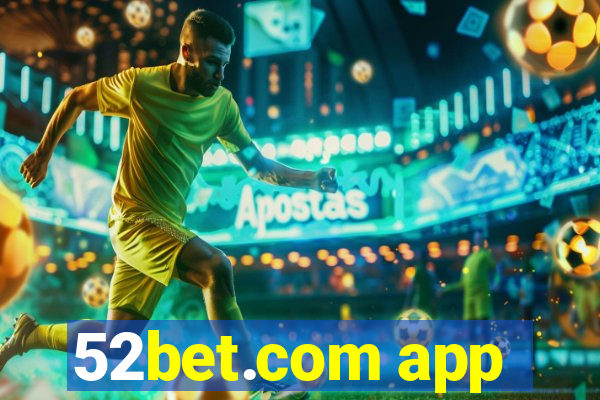 52bet.com app